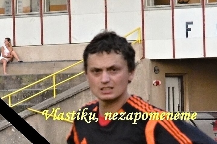 Vlastimil Lasák † 14.5.2015 - 32 let